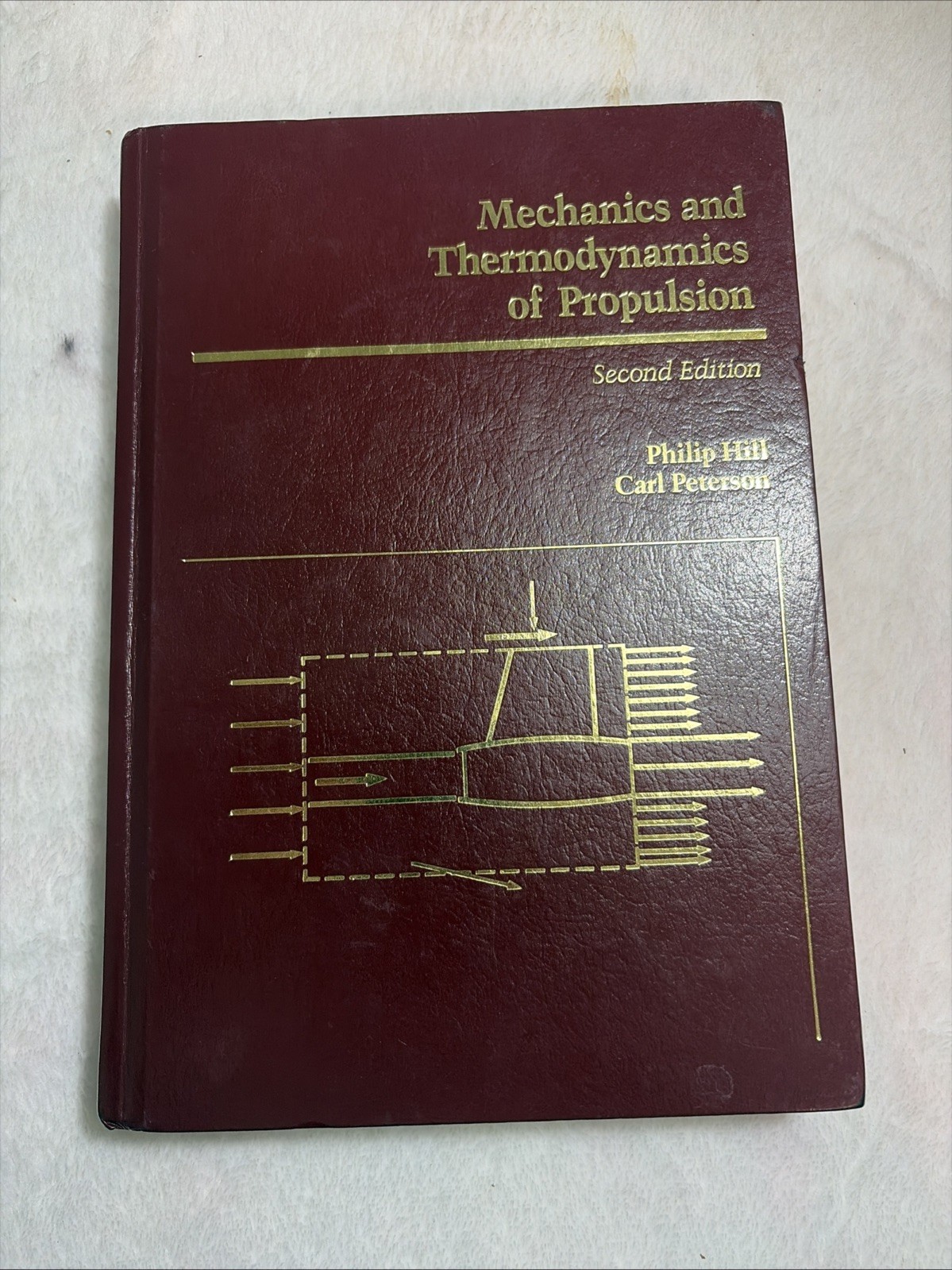 Mechanics and Thermodynamics of Propulsion by Carl Peterson and Philip Hill HC