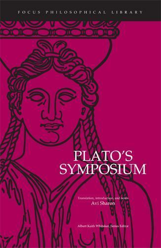 Plato’s Symposium; Focus Philosophical Library – Plato, 9780941051569, paperback