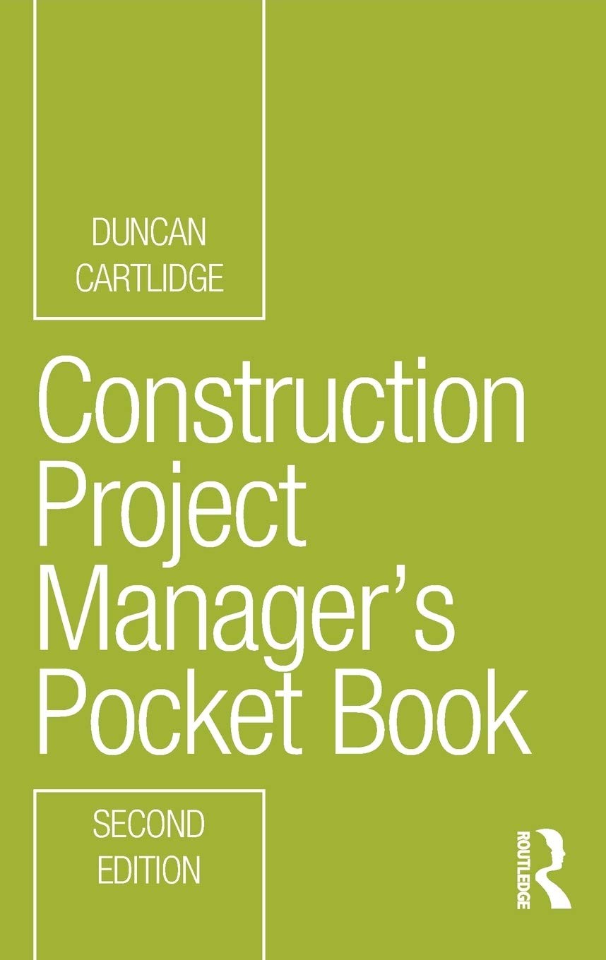Construction Project Manager’s Pocket Book (Routledge Pocket Books) by Cartlidge