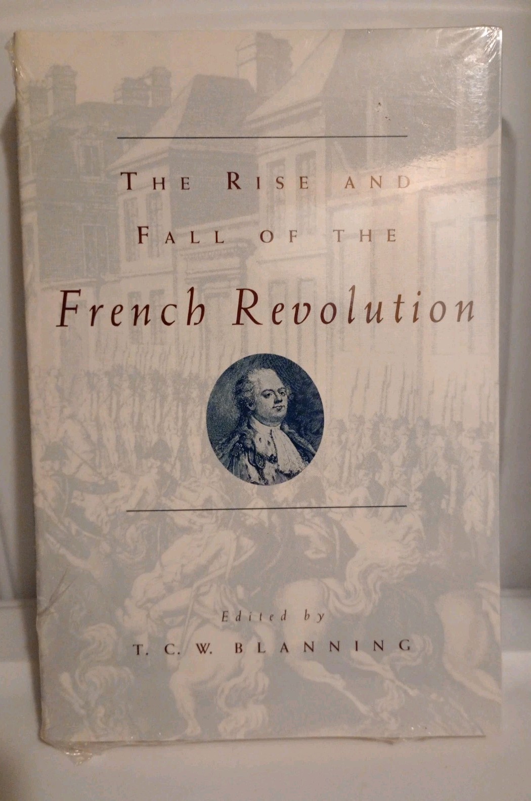 THE RISE AND FALL OF THE FRENCH REVOLUTION. The University Of Chicago Press. New