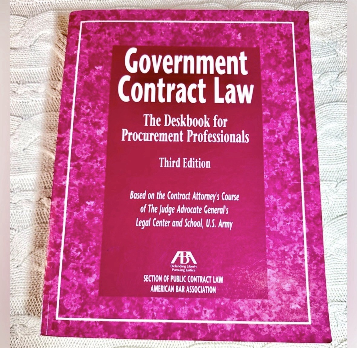 Government Contract Law Deskbook Third Edition Paperback ABA