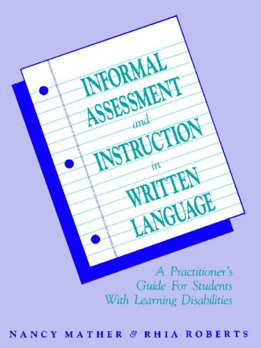 INFORMAL ASSESSMENT AND INSTRUCTION IN WRITTEN LANGUAGE: A By Nancy Mather VG