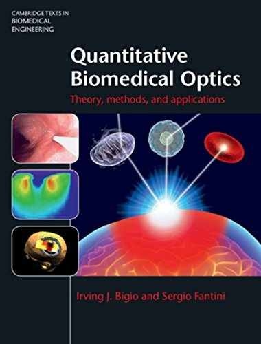 Quantitative Biomedical Optics: – Hardcover, by Bigio Irving J.; – Very Good