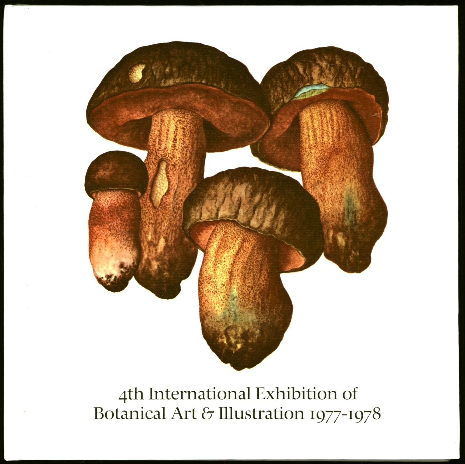 4TH ANNUAL EXHIBITION OF BOTANICAL ART & ILLUSTRATION, 1977-1978 {Exhibition Cat