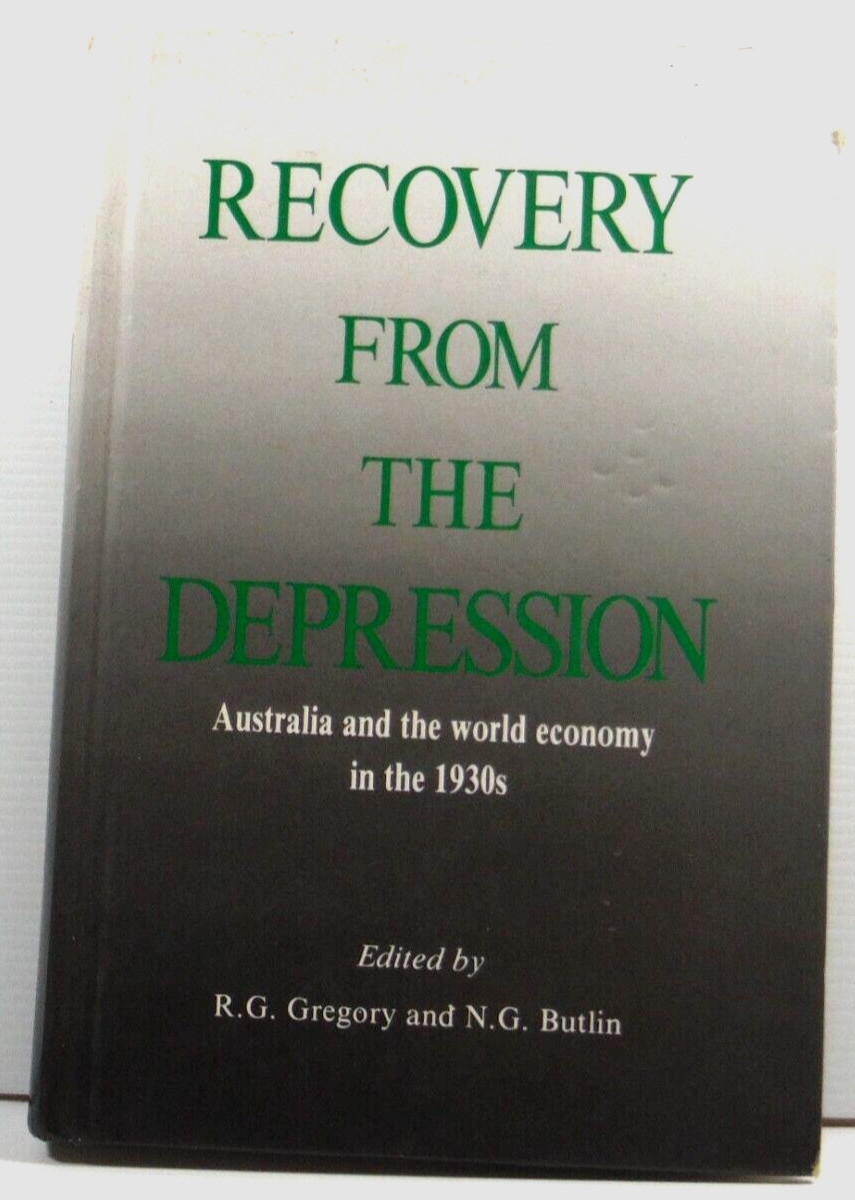 Recovery from the Depression Australia 1930’s R G Gregory and N G Butlin HB