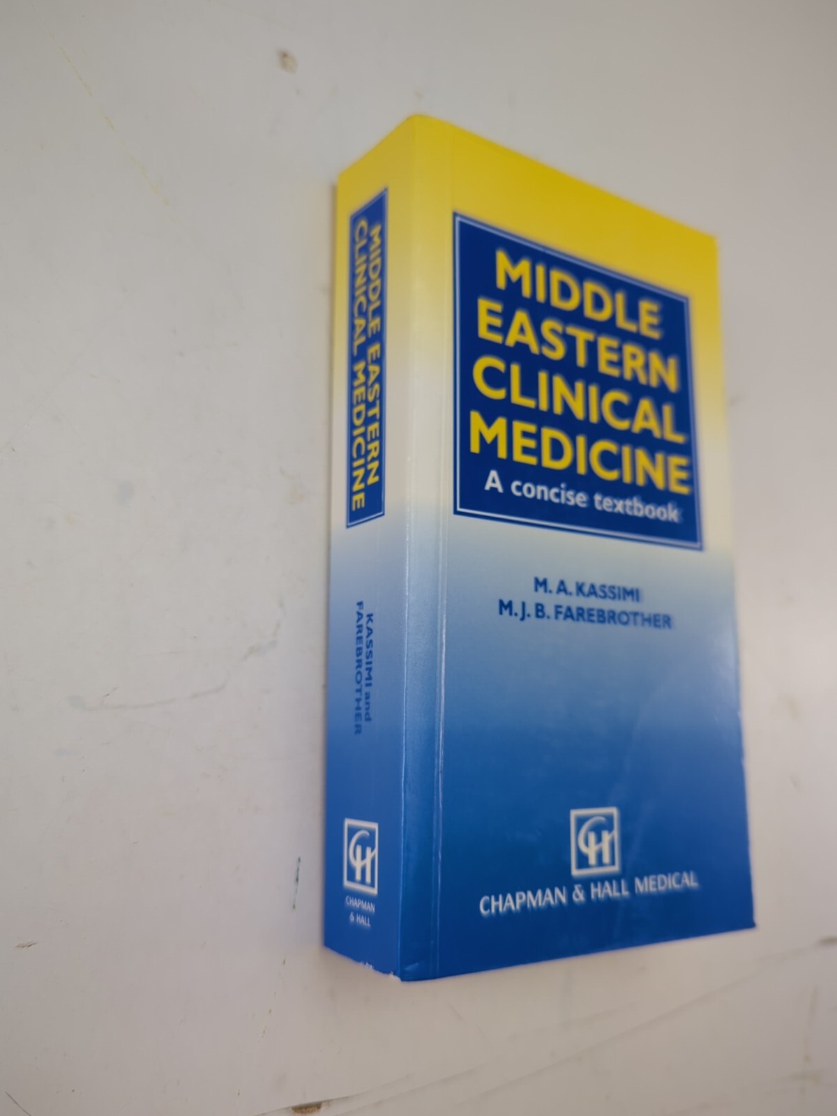 Middle Eastern Clinical Medicine: A Concise Textbook Kassimi Farebrother