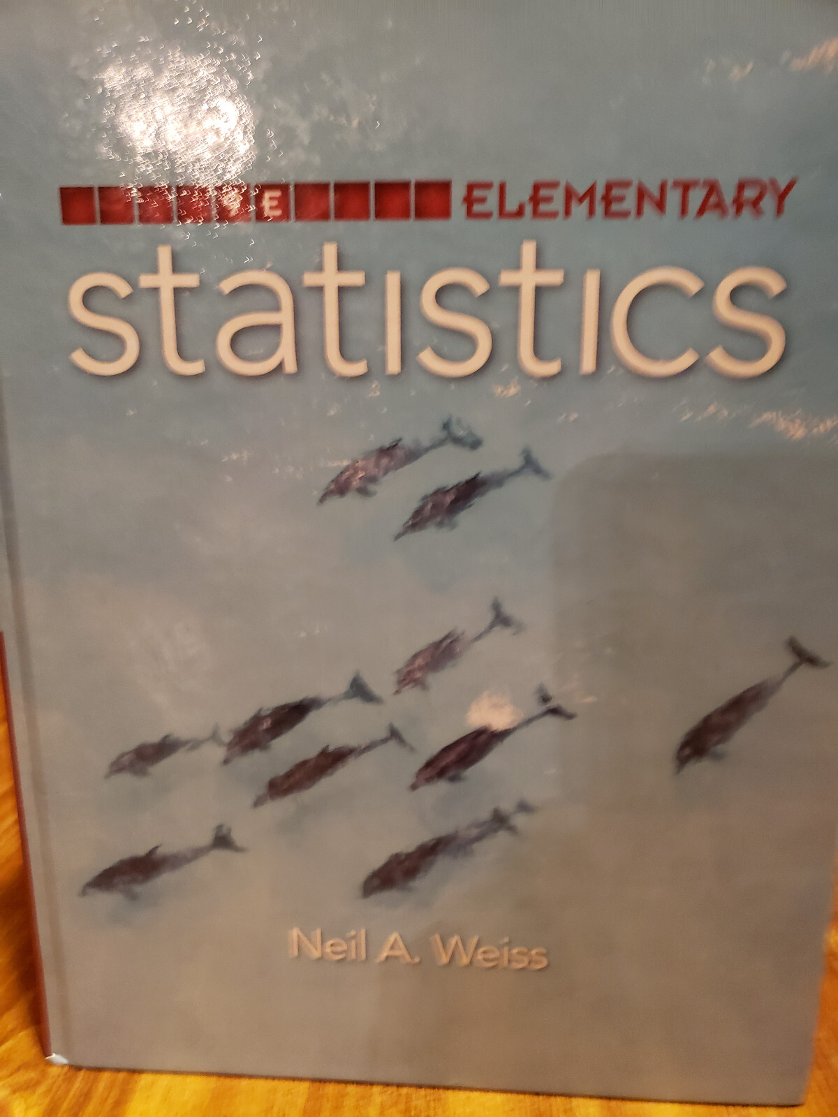 Elementary Statistics by Neil Weiss (2015, Hardcover)