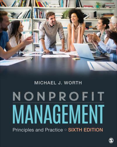 Nonprofit Management: Principles – Paperback, by Worth Michael J. – Acceptable