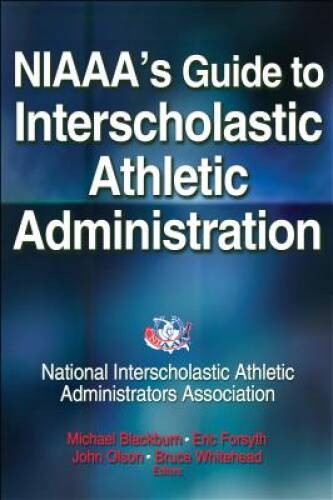 NIAAA’s Guide to Interscholastic Athletic Administration – Hardcover – GOOD