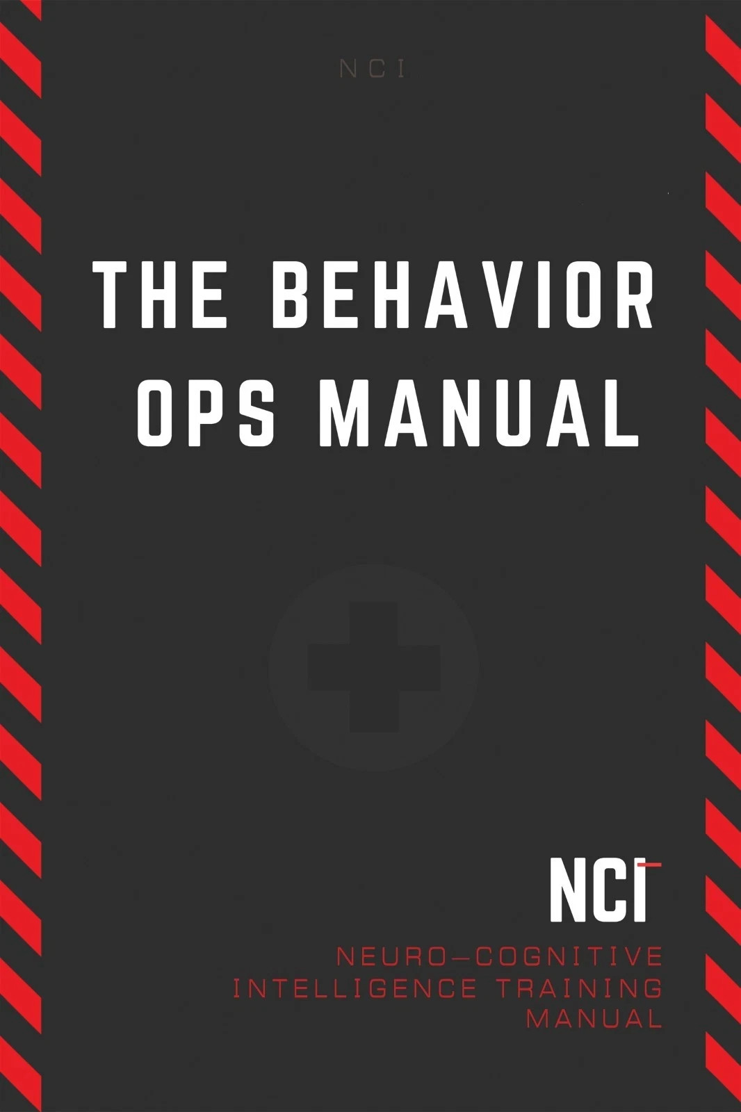 The Behavior Operations Manual Neuro Cognitive Intelligence by Chase Hughes.