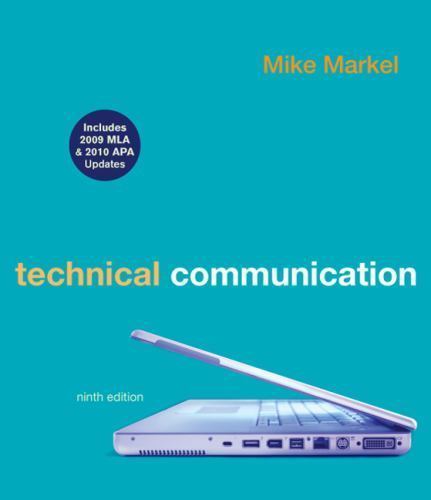 Technical Communication with 2009 MLA and 2010 APA Updates by Mike Markel
