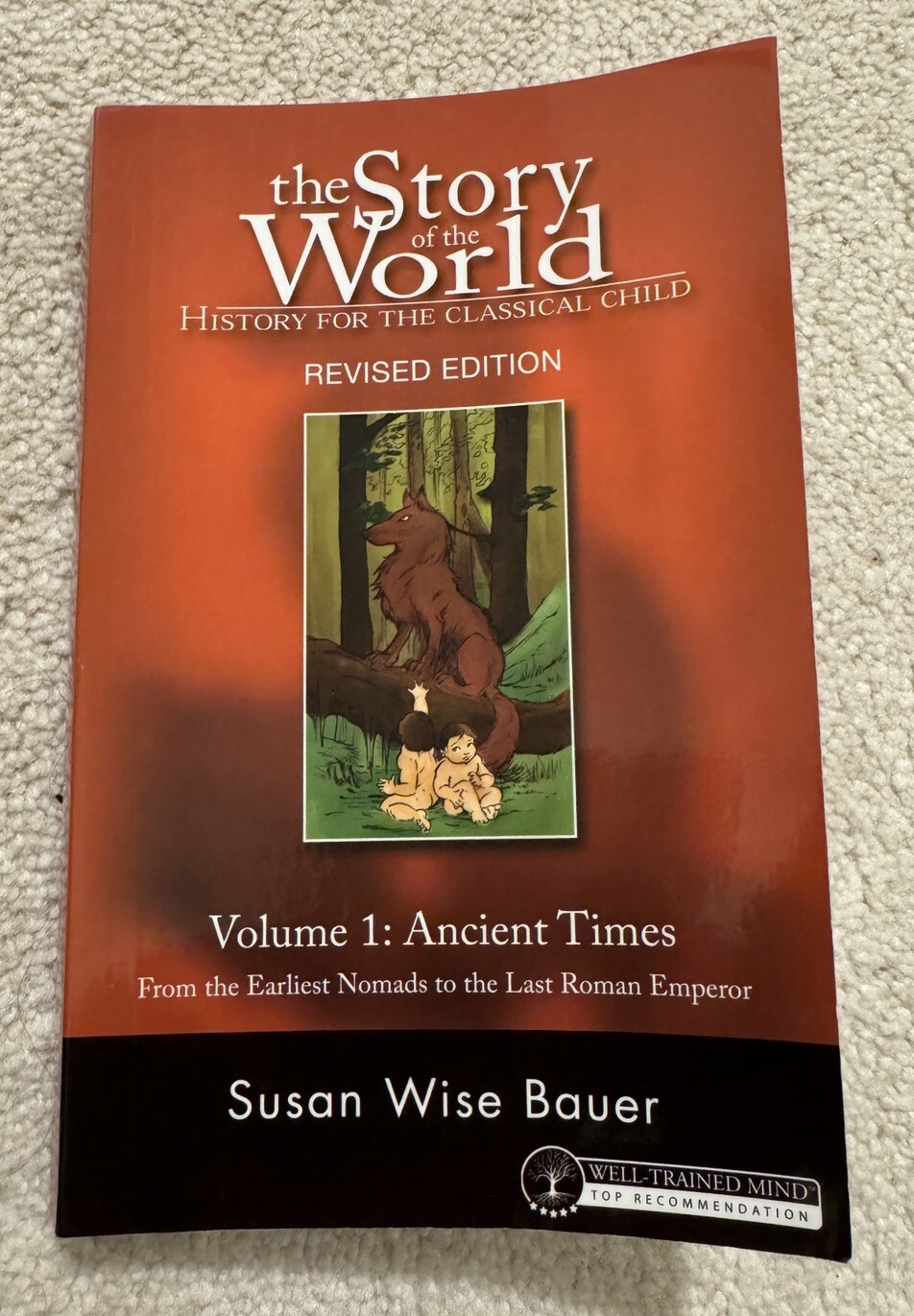 Story of the World: Volume 1Ancient Times Revised Nomads to Roman Emperor Bauer