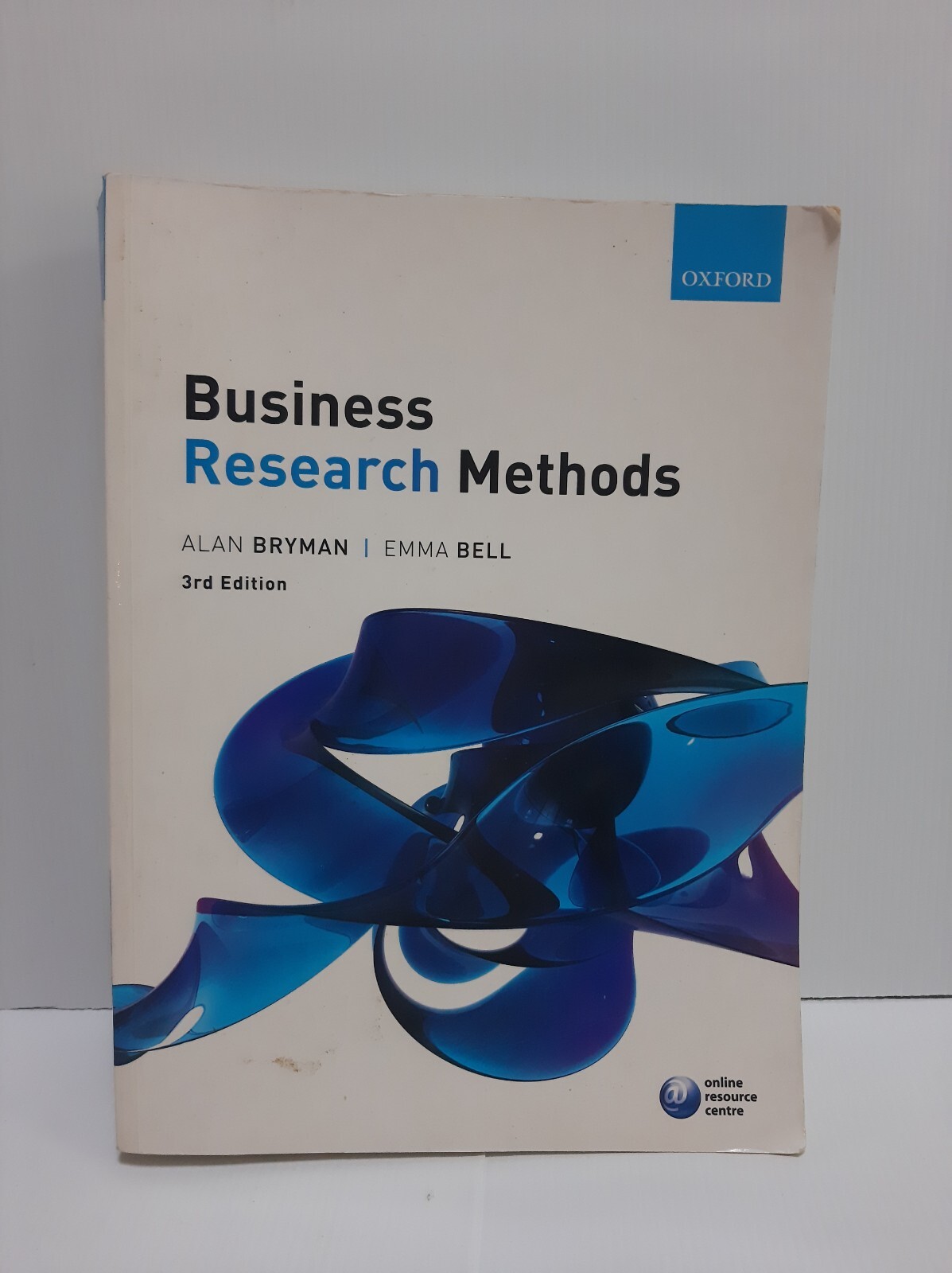 Business Research Methods 3rd Edition (Oxford) By Alan Bryman, Emma Bell