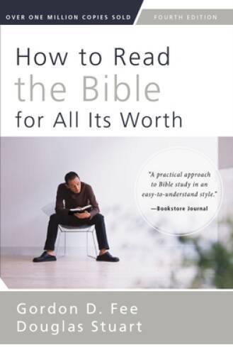How to Read the Bible for All Its Worth: Fourth Edition – Paperback – GOOD