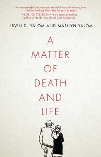 A Matter of Death and Life by Irvin D Yalom: New