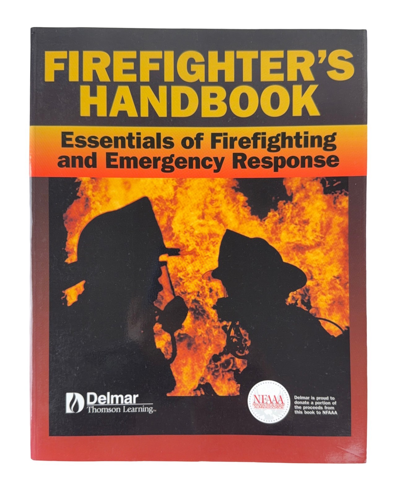 Firefighter’s Handbook Essentials Firefighting Emergency Response Delmar 2000