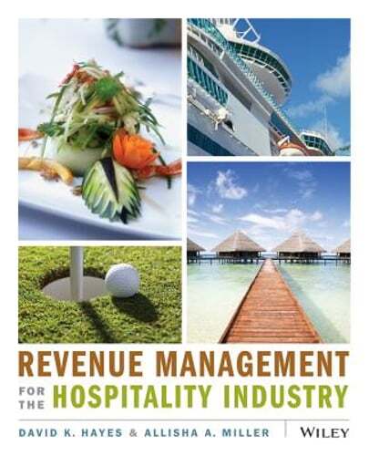 Revenue Management for the Hospitality Industry by David K Hayes: Used