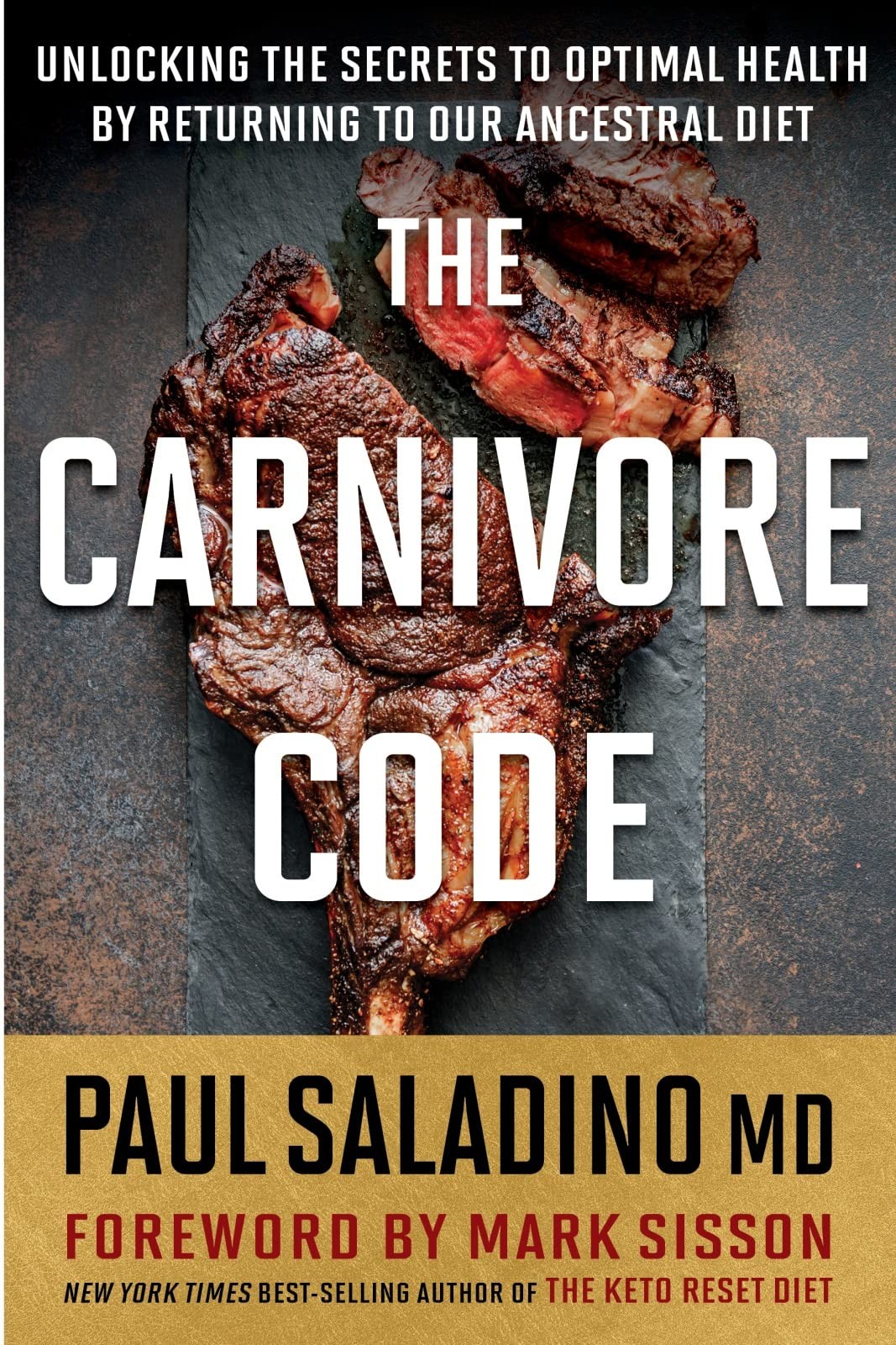 The Carnivore Code: Unlocking the Secrets to Optimal Health by Returning to …