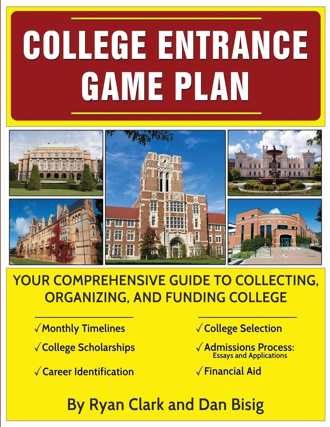 College Entrance Game Plan: Your Comprehensive Guide To Collecting, Organizi…