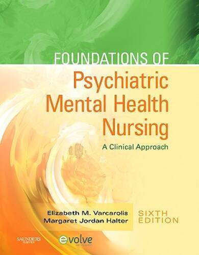 Foundations of Psychiatric Mental Health Nursing: A Clinical – VERY GOOD