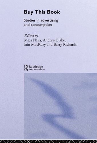 BUY THIS BOOK: STUDIES IN ADVERTISING AND CONSUMPTION By Mica Nava & Andrew