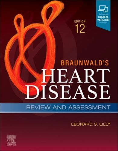 Companion to Braunwald’s Heart Disease Ser.: Braunwald’s Heart Disease Review…