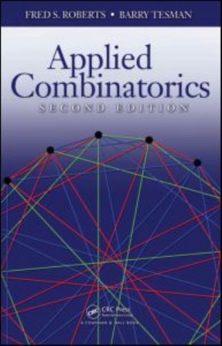 Applied Combinatorics (Discrete Mathematics and Its Applications) by Roberts, F