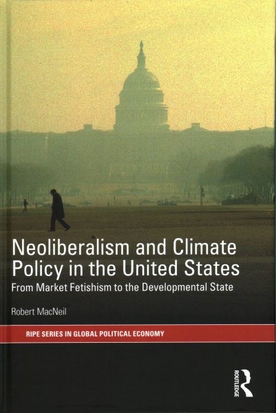 Neoliberalism and Climate Policy in the United States : From Market Fetishism…