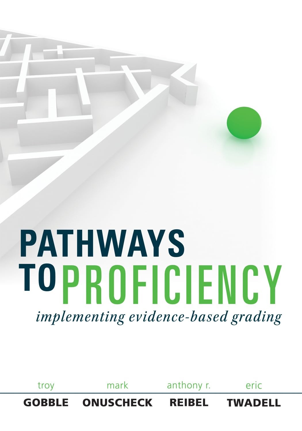Pathways to Proficiency: Implementing Evidence-Based Grading – clarify stude…