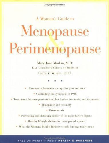 A Woman’s Guide to Menopause and Perimenopause (Yale University Press Health &