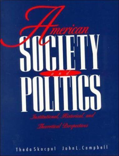 American Society And Politics: Institutional, Historical, and Theoretical Pe…