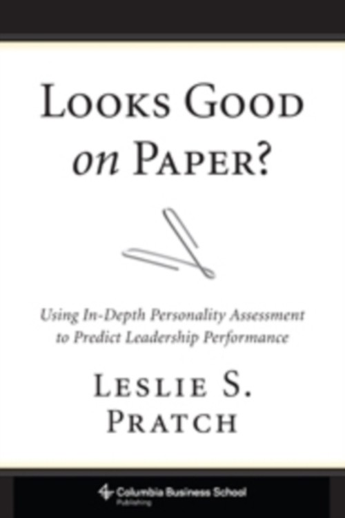 Looks Good on Paper? : Using in-Depth Personality Assessment to P