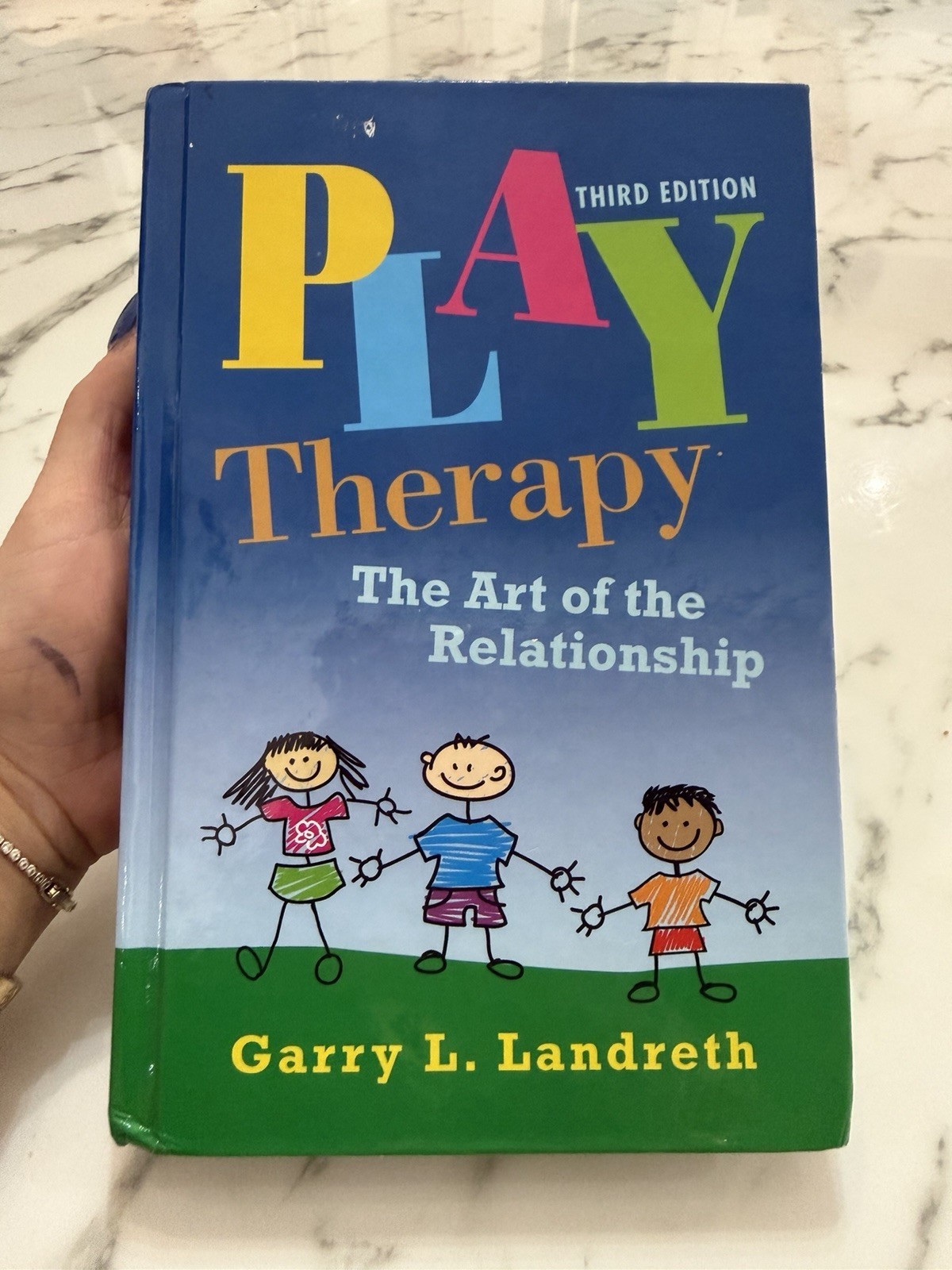 Play Therapy: The Art of the Relationship 3rd Ed HC Garry L. Landreth