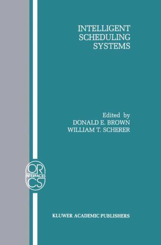 Intelligent Scheduling Systems, Paperback by Brown, Donald E. (EDT); Scherer,…