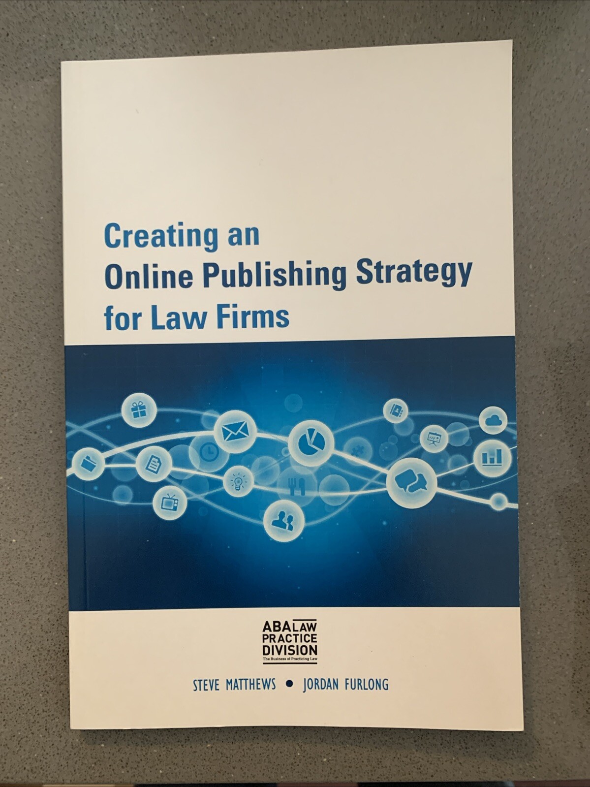 Creating an Online Publishing Strategy for Law Firms by Steve Matthews and…