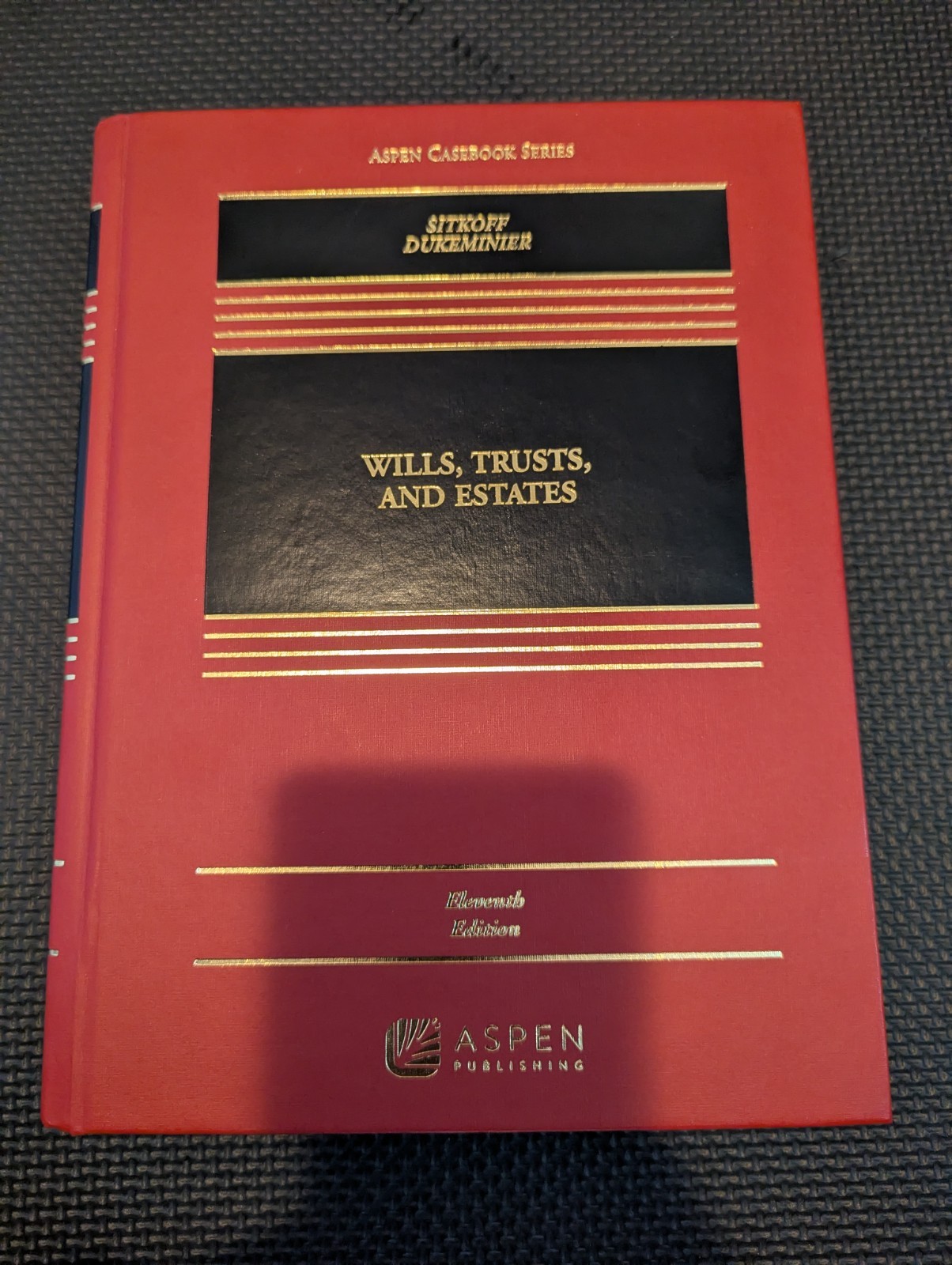 Wills, Trusts, and Estates, Eleventh Edition (Sitkoff)