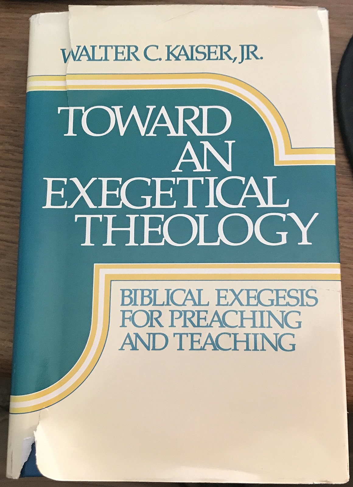 Toward an Exegetical Theology: Biblical Exegesis for Preaching and Teaching