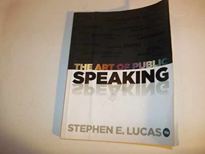 The Art of Public Speaking, 11th Edition – Paperback, by Lucas Stephen – Good