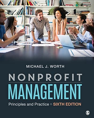Nonprofit Management: Principles and Practice by Michael J. Worth