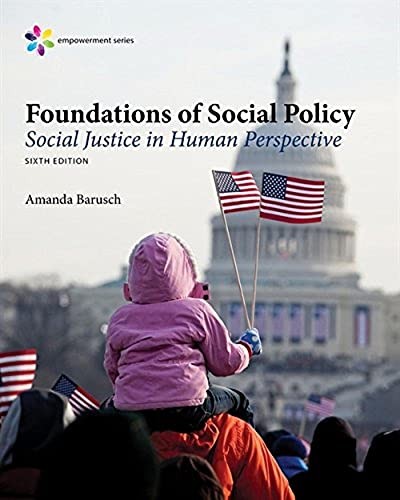 Empowerment Series: Foundations of Social Policy: Social Justice in Human Perspe