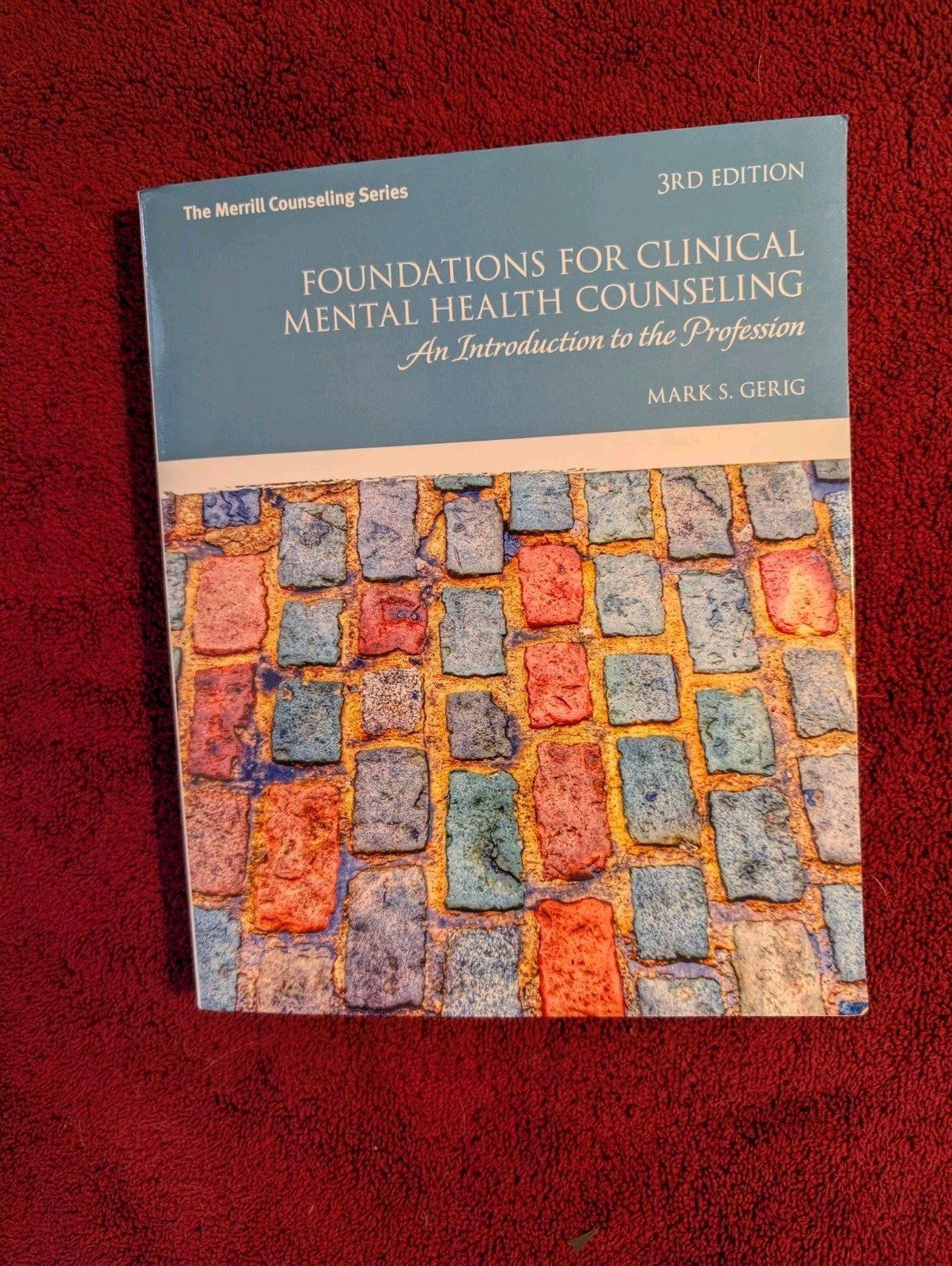 Foundations for Clinical Mental Health Counseling: An Introduction to the Profes