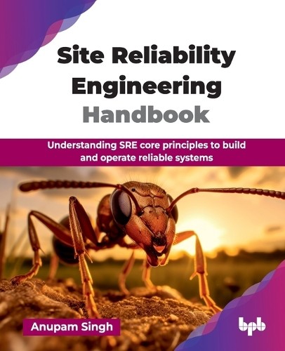 Anupam Singh Site Reliability Engineering Handbook (Paperback) (UK IMPORT)