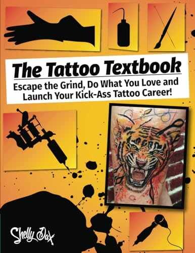 The Tattoo Textbook: Escape the Grind, Do - Paperback, by Dax Shelly - Very Good