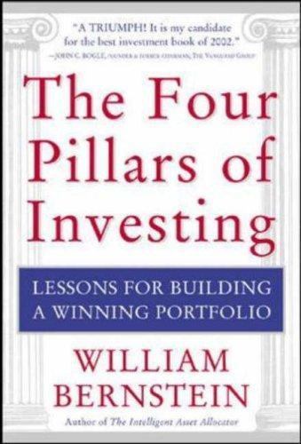 Four Pillars of Investing : Lessons by William J. Bernstein (2002, Hardcover)
