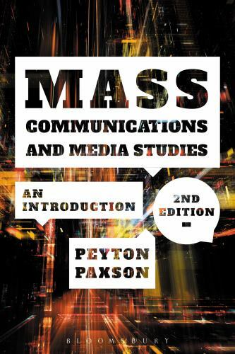 Mass Communications and Media Studies: An Introduction by Paxson, Peyton