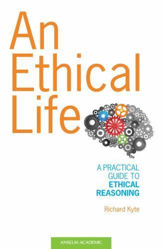 An Ethical Life by Richard Kyte