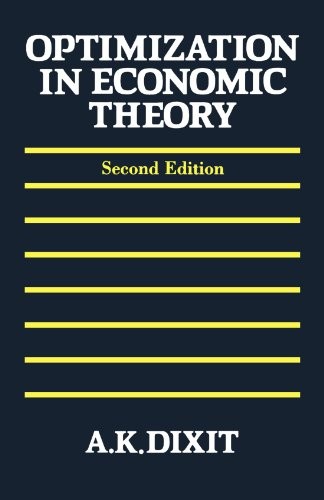 OPTIMIZATION IN ECONOMIC THEORY By Avinash K. Dixit **Mint Condition**