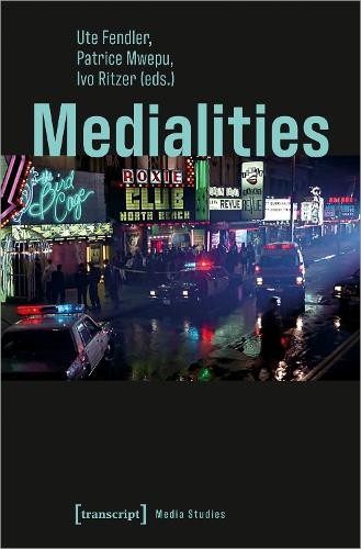 Ivo Ritzer Medialities (Paperback) Media Studies