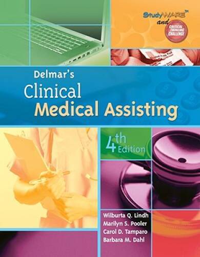 Delmars Clinical Medical Assisting – Hardcover By Lindh, Wilburta Q – GOOD