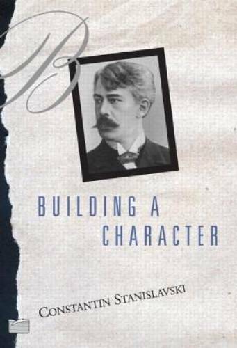 Building A Character – Paperback By Constantin Stanislavski – GOOD